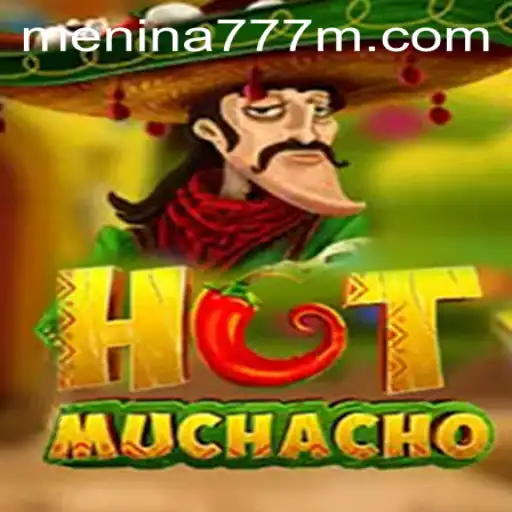 HotMuchacho and the Thrilling Universe of MENINA777