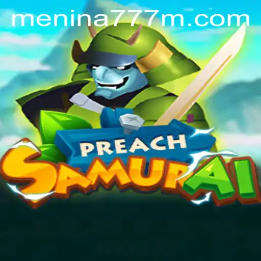 PreachSamurai: The Ultimate Gaming Experience with MENINA777